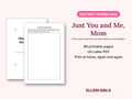 Just You and Me, Mom: A Pass-Back-and-Forth Journal for Mothers and Daughters
